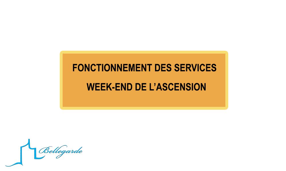 WEEKEND ASCENSION – FONCTIONNEMENT DES SERVICES